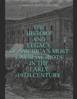 The History and Legacy of America's Most Unusual Riots in the Early 19th Century