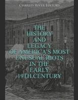 The History and Legacy of America's Most Unusual Riots in the Early 19th Century