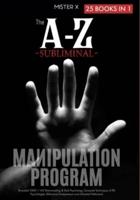 The A-Z Subliminal Manipulation Program