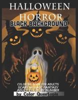 Halloween Horror BLACK BACKGROUND Adult Color By Number Coloring Book for Adults - Scary Mosaic Fantasy