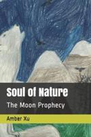 Soul of Nature: The Moon Prophecy