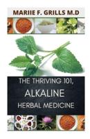 The Thriving 101, Alkaline Herbal Medicine