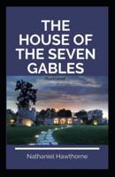 The House of the Seven Gables Illustrated