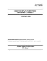 Army Techniques Publication ATP 7-22.02 Holistic Health and Fitness Drills and Exercises October 2020