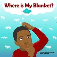 Where Is My Blanket?