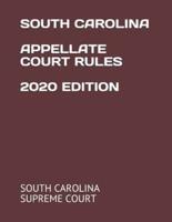 South Carolina Appellate Court Rules 2020 Edition