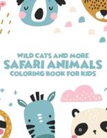 Wild Cats And More Safari Animals Coloring Book For Kids