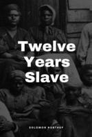 Twelve Years a Slave by Solomon Northup Annotated Edition