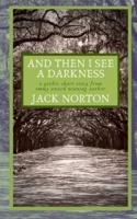 And Then I See A Darkness: A Gothic Short Story