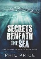 Secrets Beneath The Sea