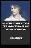 "Memoirs of the Author of A Vindication Of The Rights Of Woman Illustrated"
