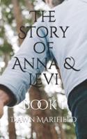 The Story of Anna & Levi : Book 1
