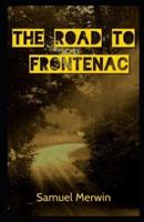 The Road to Frontenac Illustrated