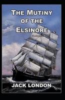 The Mutiny of the Elsinore Illustrated