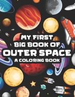 My First Big Book Of Outer Space A Coloring Book