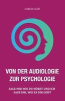 Von Der Audiologie Zur Psychologie