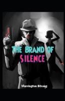 The Brand of Silence Illustrated