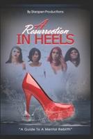 A Resurrection in Heels