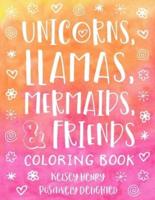 Unicorns, Llamas, Mermaids, & Friends Coloring Book