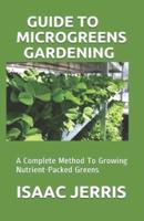 Guide to Microgreens Gardening