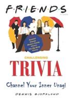 Friends TV Show Trivia Quiz & Fun Facts: Channel Your Inner Unagi