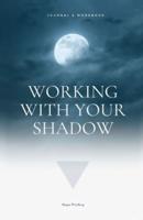Working With Your Shadow