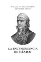 La Independencia De México