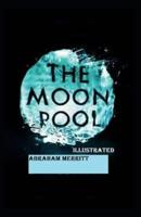 The Moon Pool Illustrated