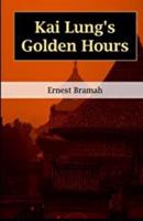 Kai Lung's Golden Hours Annotated