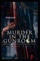 Murder in the Gunroom Illustrated