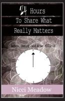 24 Hours To Share What Really Matters