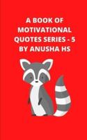 A Book of Motivational Quotes Series - 5