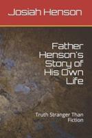 Father Henson's Story of His Own Life