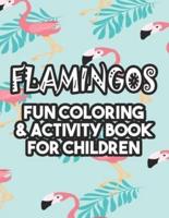 Flamingos Fun Coloring & Activity Book For Children