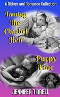 Taming the Chaebol Heir and Puppy Love: A Riches and Romance Collection