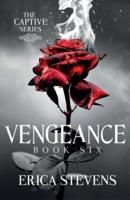 Vengeance (The Captive Series, Book 6)