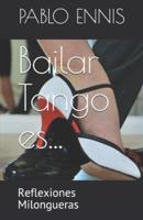 Bailar Tango Es...