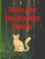 Mary and the Wooden House