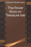 The Rover Boys on Treasure Isle