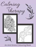 Calming Therapy An Anti-Stress Colouring Book