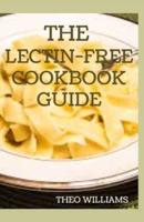 The Lectin Free Cookbook Guide