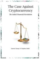 The Case Against Cryptocurrency