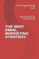 The Best Email Marketing Strategy