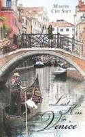 Last Kiss in Venice: Eternal Love