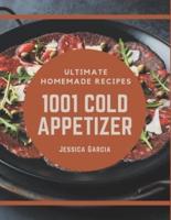 1001 Ultimate Homemade Cold Appetizer Recipes