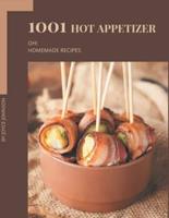 Oh! 1001 Homemade Hot Appetizer Recipes