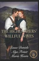 The Highlanders' Willful Wives