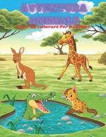 AVVENTURA ANIMALE - Libro Da Colorare Per Bambini