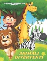 ANIMALI DIVERTENTI - Libro Da Colorare Per Bambini