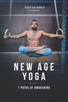 New Age Yoga - 7 Paths of Awakening